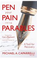 Pen Your Pain Into Parables