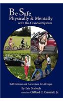 Be Safe Physically and Mentally with the Crandall System