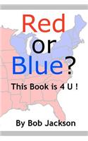 Red or Blue? This Book is 4 U!