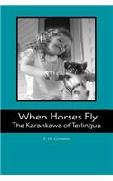 When Horses Fly
