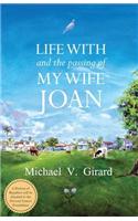 Life with and the Passing of My Wife Joan