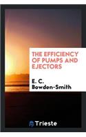 The Efficiency of Pumps and Ejectors