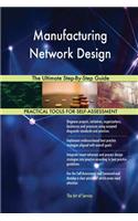 Manufacturing Network Design The Ultimate Step-By-Step Guide