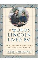 Words Lincoln Lived by