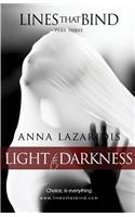 Lines that Bind - Light to Darkness - Part Three