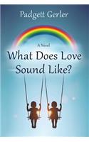 What Does Love Sound Like?