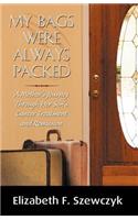 My Bags Were Always Packed