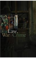 Law, War and Crime