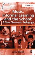 Music, Informal Learning and the School: A New Classroom Pedagogy