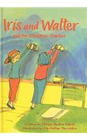 Iris and Walter and the Substitute Teacher