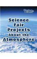 Science Fair Projects about the Atmosphere