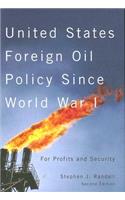 United States Foreign Oil Policy Since World War I