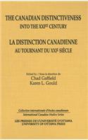 Canadian Distinctiveness Into the XXIst Century/La Distinction Canadienne Au Tournant Du XXIe Siecle