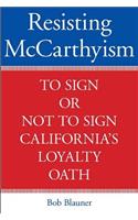 Resisting McCarthyism