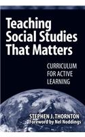 Teaching Social Studies that Matters