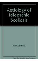 Aetiology of Idiopathic Scoliosis