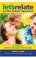 Strategies for Building Successful Relationships with People on the Autism Spectrum