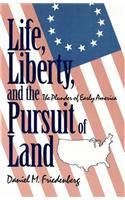 Life, Liberty and the Pursuit of Land