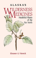 Alaska's Wilderness Medicines