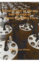 Introduction to the Theory and Design of Sonar Transducers