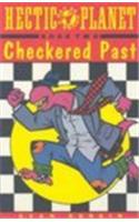Hectic Planet Book 2: Checkered Past