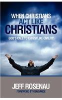 When Christians Act Like Christians