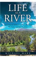 Life as a River