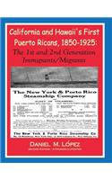 California and Hawaii's First Puerto Ricans, 1850-1925