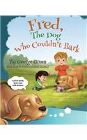 Fred, The Dog Who Couldn't Bark