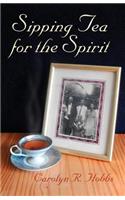 Sipping Tea for the Spirit