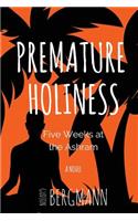 Premature Holiness