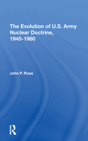 The Evolution Of U.s. Army Nuclear Doctrine, 1945-1980