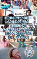 L'IMPORTANCE DE LA DIASPORA AFRICAINE DANS LA NOUVELLE DECOLONISATION DE L'AFRIQUE - Celso Salles - 2e édition