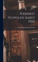 Nærmest Sydpolen Aaret 1900