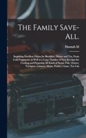 Family Save-all.