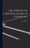 Theory of the Imaginary in Geometry