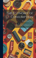 Economy of Consumption