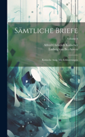 Sämtliche Briefe; kritische Ausg. mit Erläuterungen; Volume 4