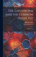 Earthworm and the Common House Fly