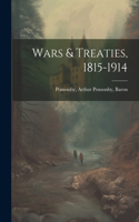 Wars & Treaties, 1815-1914