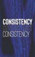 Consistency Consistency Consistency