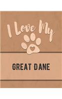 I Love My Great Dane