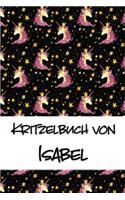 Kritzelbuch von Isabel: Kritzel- und Malbuch mit leeren Seiten für deinen personalisierten Vornamen