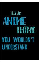 Its An Anime Thing You Wouldnt Understand