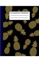 Composition Notebook: Gold Pineapple Composition Journal Wide Ruled: 100 Pages Book for Kids Teens School Students And Teachers