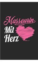 Masseurin Mit Herz: A5 Blanko - Notebook - Notizbuch - Taschenbuch - Journal - Tagebuch - Ein lustiges Geschenk für Freunde oder die Familie und die beste Masseurin der