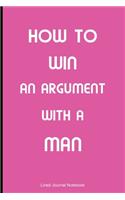 How To Win An Argument With A Man