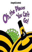 Oh, The Places You Can't Go!