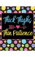 Thick Thighs, Thin Patience