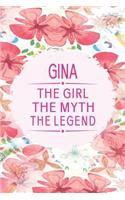 Gina the Girl the Myth the Legend